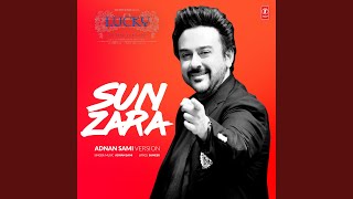 Sun Zara Adnan Sami Version [upl. by Ikkiv]