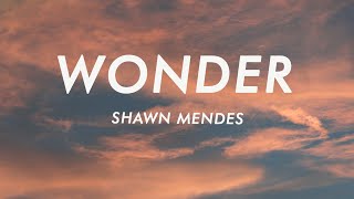 Shawn Mendes  Wonder Lyrics [upl. by Ravel]