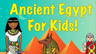 Ancient Egypt for kids [upl. by Annaor141]