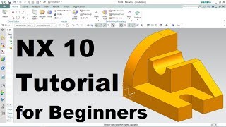 Siemens NX 10 Tutorial for Beginners [upl. by Aihsemek]