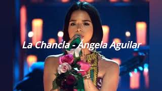 La Chancla  Ángela Aguilar LetraLyrics [upl. by Gunther503]