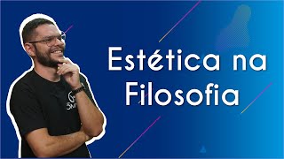 Estética na Filosofia  Brasil Escola [upl. by Ayanet389]