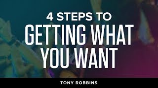 4 Steps to Getting What You Want  Tony Robbins Podcast [upl. by Shiller]