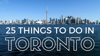 TORONTO TRAVEL GUIDE  Top 25 Things to do in Toronto Ontario Canada [upl. by Niabi]