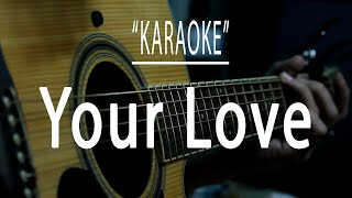 Your love  Acoustic karaoke Alamid [upl. by Attiuqihc]