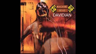 MACHINE HEAD  DAVIDIAN REMASTERED [upl. by Alrad]