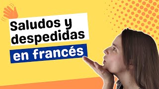 🇲🇫CURSO DE FRANCES GRATIS  CLASE 1 Los SALUDOS y las DESPEDIDAS en francés [upl. by Romain]