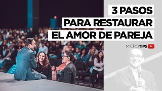 MicroTips 3 Pasos para restaurar la relación de pareja [upl. by Seavir]