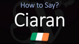 How to Pronounce Ciaran CORRECTLY [upl. by Olshausen]