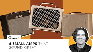 6 Small Guitar Amps That Sound Great  Reverb Tone Report [upl. by Eesdnil]