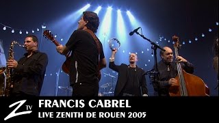 Francis Cabrel  En Concert au Zénith de Rouen  FULL LIVE HD [upl. by Ynner]