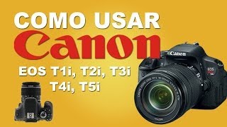 Como Usar Sua Camera DSLR Canon [upl. by Diehl]