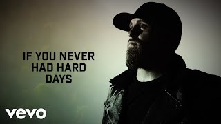 Brantley Gilbert  Hard Days Lyric Video [upl. by Dublin]