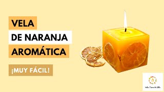 Como Hacer VELAS AROMÁTICAS DE NARANJA🍊 ¡Muy Fácil [upl. by Atsok]