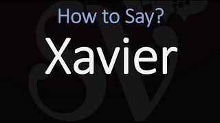 How to Pronounce Xavier [upl. by Allimrac340]