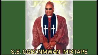 Apostle Dr SE OGBONMWAN Mixtape [upl. by Seftton]