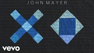 John Mayer  XO Official Audio [upl. by Kristal]