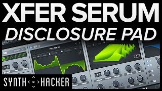 Serum Tutorial  GORGEOUS Disclosure amp Flume Style Pad  Chord Synth [upl. by Anamuj663]