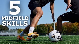 5 Easy MIDFIELD SKILLS  Five Skills For Central Midfielders To Beat Defenders [upl. by Lyndsay124]