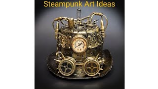 Steampunk Art Ideas ❤️ [upl. by Emilie]