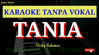 Lagu karaoke tanpa vokal pop Ambon  TANIA  Vicky Salamor [upl. by Alber]