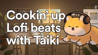 cookin up lofi hip hop beats with taiki  chill studyrelaxing music [upl. by Melliw]