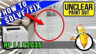 How to Fix Unclear PrintOut  HP Laserjet P2035 [upl. by Eybba]