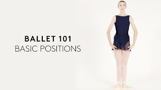 BALLET 101  Basic Positions [upl. by Ak]