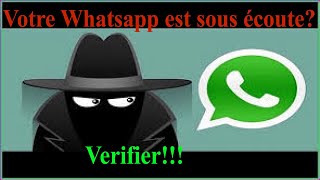 Comment Vérifier si votre Whatsapp est sous écoute et le supprimer [upl. by Irek516]