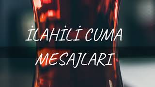 İLAHİLİ CUMA MESAJLARI [upl. by Funk]