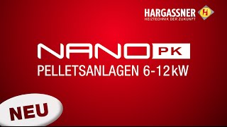 Hargassner Heiztechnologie  Pelletsheizung NanoPK 612 kW [upl. by Delly]