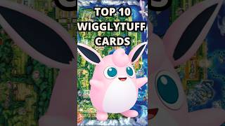 TOP 10 WIGGLYTUFF CARDS [upl. by Annelg]