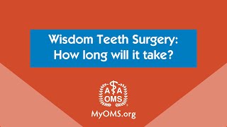 Wisdom Teeth Surgery How long will it take [upl. by Wakerly]