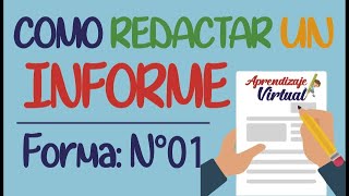 COMO REDACTAR UN INFORME  Forma 01  Aprendizaje Virtual [upl. by Joacima]