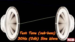 NIB  Test Tonesubbass  30Hz 0db Sine Wave [upl. by Lehsreh892]