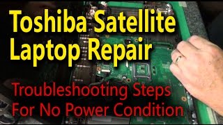 Toshiba Satellite Laptop Repair  Troubleshooting Steps For No Power Condition [upl. by Wira]