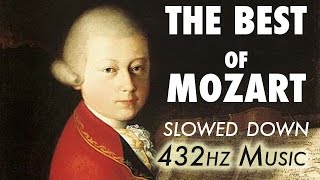 The Best Of Mozart  Slowed Down  432Hz  45 Hours [upl. by Thornburg]