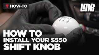 How To Install S550 Mustang Shift Knob 20152023 [upl. by Introk733]