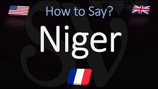 How to Pronounce Niger CORRECTLY English amp French Pronunciation [upl. by Airlie]