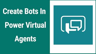 How to Create Chat Bots using Microsoft Power Virtual Agents [upl. by Turpin]