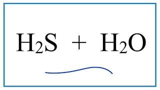 H2S  H2O Hydrogen sulfide  Water [upl. by Scholem]