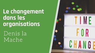 Le changement dans les organisations [upl. by Tali]