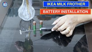 IKEA Milk Frother Battery Installation Procedure [upl. by Prakash740]