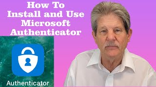 How To Install and Use Microsoft Authenticator [upl. by Pich]