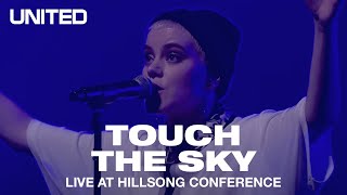 Touch The Sky Live at Hillsong Conference  UNITED [upl. by Ylecic370]