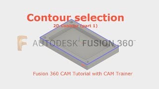 Fusion 360 CAM  Contour Selection  2D Contour part 1 [upl. by Trant97]