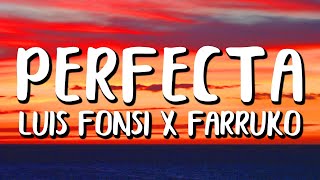 Luis Fonsi Farruko  Perfecta LetraLyrics [upl. by Nobell214]