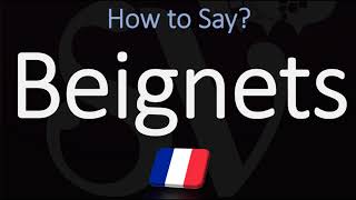 How to Pronounce Beignets CORRECTLY French amp English Pronunciation [upl. by Nosdrahcir124]