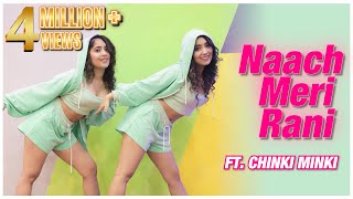 NAACH MERI RANI  CHINKI MINKI  DANCE COVER [upl. by Alahsal]