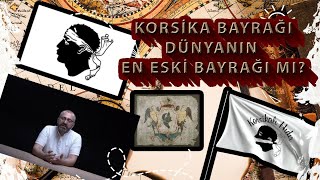 KORSİKA BAYRAĞI DÜNYANIN EN ESKİ BAYRAĞI MI [upl. by Euqirdor]